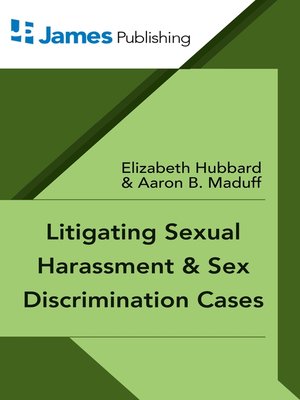 cover image of Litigating Sexual Harassment & Sex Discrimination Cases